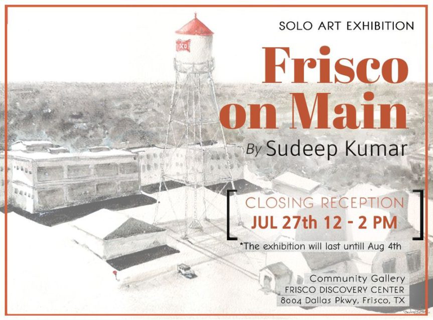 “Frisco on Main” – Solo Art Exhibition – Closing Reception